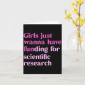 Funny Girls Just W Have Funding For Scientific Wom Kaart (Gele Bloem)