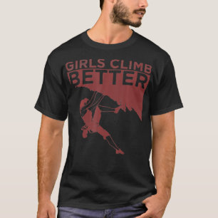 Funny Girls klim Betere Gift Cute Rock klimt K T-shirt