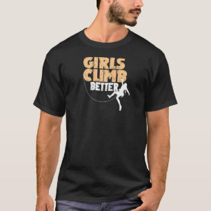 Funny Girls Klim Better Cute Rock die Kinder klimm T-shirt