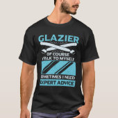 Funny Glazier Window Glass Installer Gift T-shirt (Voorkant)