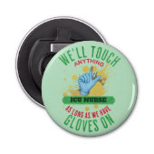 Funny Glove  (Medical Job) - ICU RN Button Flesopener (Voorkant)