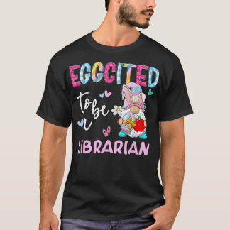 Funny Gnome Eggnoemde als een Librarian Bunny East T-shirt