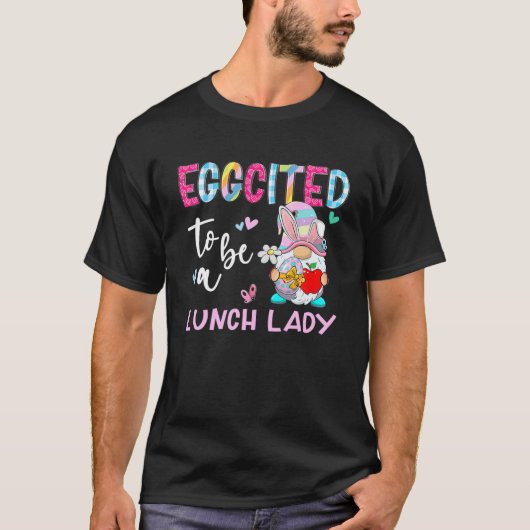 Funny Gnome Eggquote, geciteerd als Lunch Lady Bun T-shirt (Voorkant)