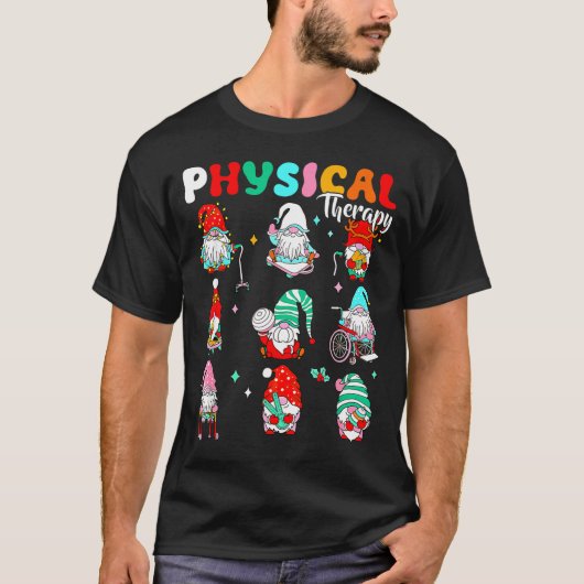 Funny Gnome Physical Therapy Pt Physical Therast C T-shirt (Voorkant)