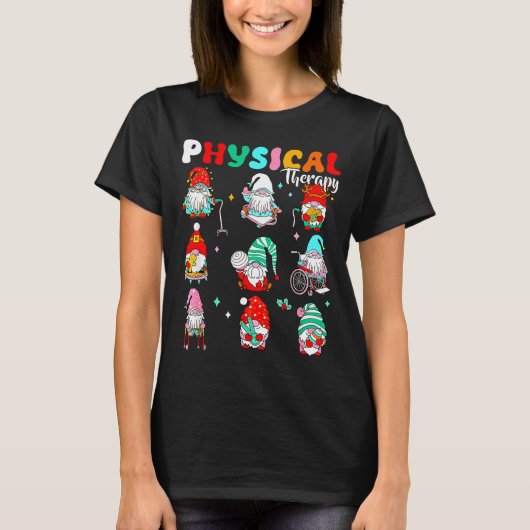 Funny Gnome Physical Therapy Pt Physical Therast C T-shirt (Voorkant)