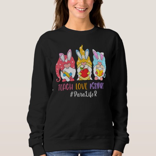 Funny Gnome Teach Love Inspire Paraprofessional Ea Trui (Voorkant)