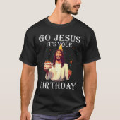 Funny Go Jesus Het is jouw verjaardag Merry Kerstm T-shirt (Voorkant)