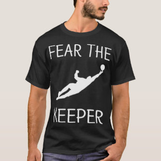Funny Goalkeeper vreest de keeper Soccer T sport t T-shirt