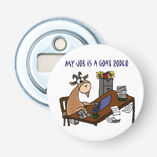 Funny Goat Desk Goat Rodeo Job Humor Button Flesopener