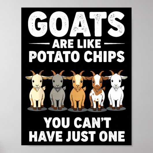 Funny Goats Are Like Tato Chips, You Cant Have Jus Poster (Voorkant)