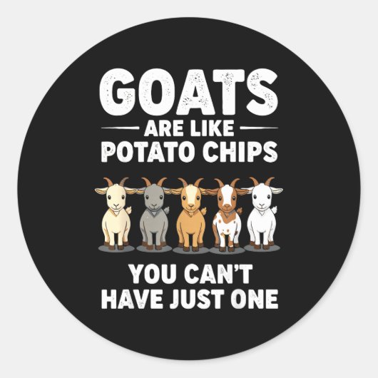 Funny Goats Are Like Tato Chips, You Cant Have Jus Ronde Sticker (Voorkant)