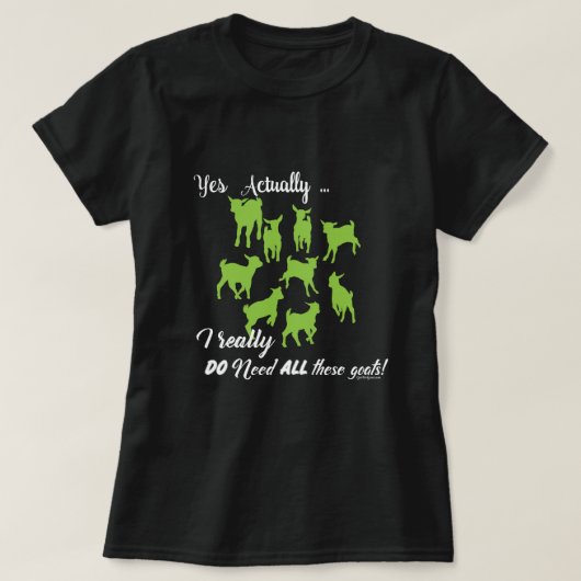 FUNNY GOATS | BEHOEFTE AAN al deze geitenYerGoat™ T-shirt (Design voorkant)