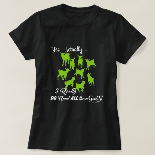 FUNNY GOATS | BEHOEFTE AAN al deze geitenYerGoat™ T-shirt (Design voorkant)