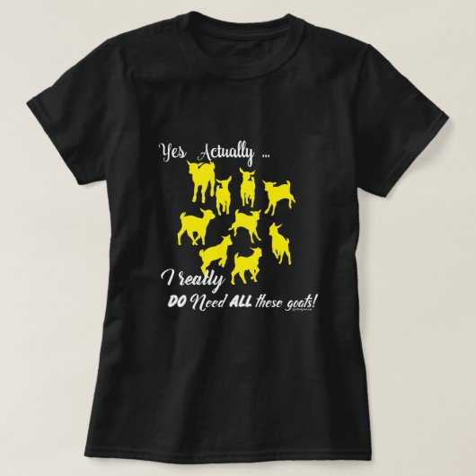 FUNNY GOATS | BEHOEFTE AAN al deze geitenYerGoat™ T-shirt (Design voorkant)