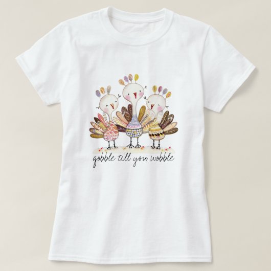 Funny Gobble Till You Wobble Turkey T-shirt (Design voorkant)