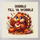 Funny gobble wobble turkey lovers poster (Voorkant)