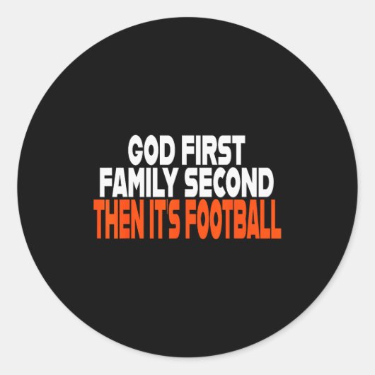 Funny God First Family Then It's Football Religiou Ronde Sticker (Voorkant)