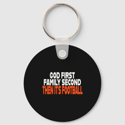 Funny God First Family Then It's Football Religiou Sleutelhanger (Voorkant)