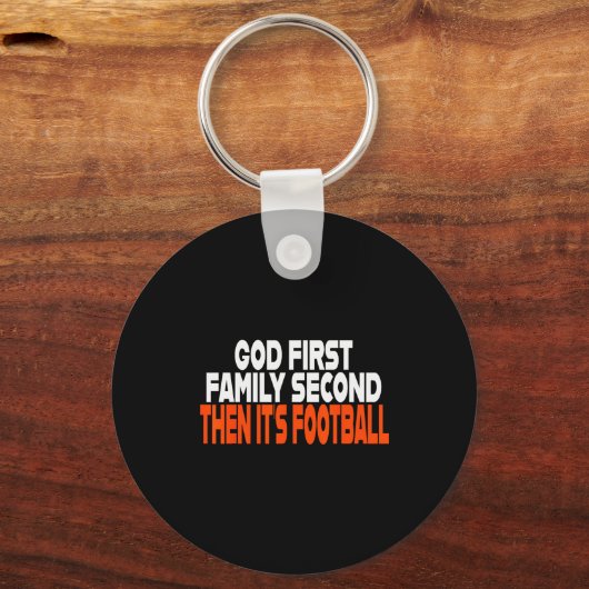 Funny God First Family Then It's Football Religiou Sleutelhanger (Voorkant)