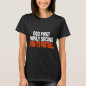Funny God First Family Then It's Football Religiou T-shirt (Voorkant)