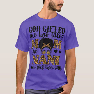 Funny God gaf me twee titels: mama en Nani Leopar T-shirt