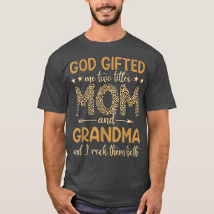 Funny God gaf me twee titels: mama en oma Leo T-shirt