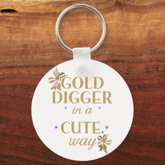 Funny "Gold Digger in a Cute Way" Quote Sleutelhanger (Achterkant)