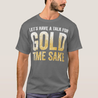 Funny Gold Panning Gold Prospectors Gold Miner Dig T-shirt