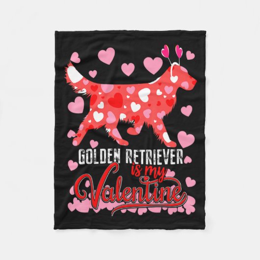 Funny Golden Retriever Is My Valentine Dog Lover D Fleece Deken (Voorkant)