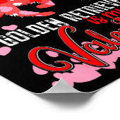 Funny Golden Retriever Is My Valentine Dog Lover D Poster (Hoek)