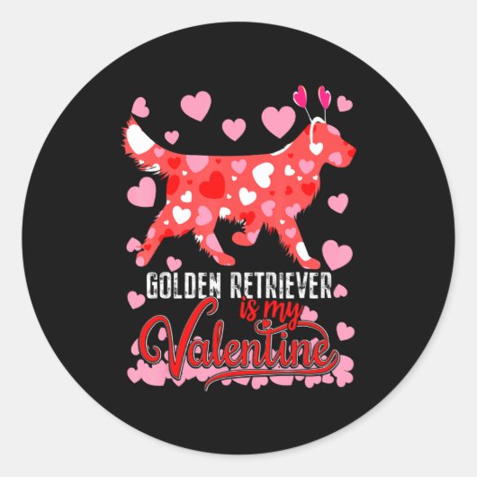 Funny Golden Retriever Is My Valentine Dog Lover D Ronde Sticker (Voorkant)