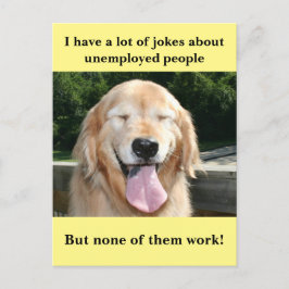 Funny Golden Retriever Werkloze mensen Joke Meme Briefkaart