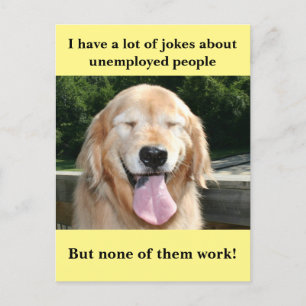 Funny Golden Retriever Werkloze mensen Joke Meme Briefkaart