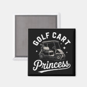 Funny Golf Cart Princess Sarcastic Golfing Ladies Magneet (Voorkant / Achterkant)