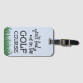 Funny Golf Course Quote Bagagelabel (Voorkant (horizontaal))