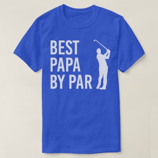 Funny Golf Gift for Papa Best Papa by Par T-shirt (Design voorkant)