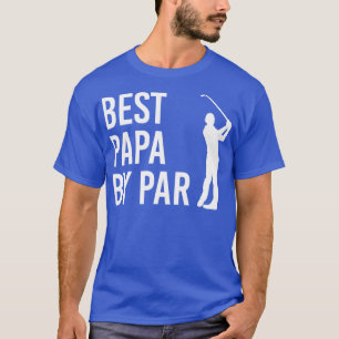 Funny Golf Gift for Papa Best Papa by Par T-shirt