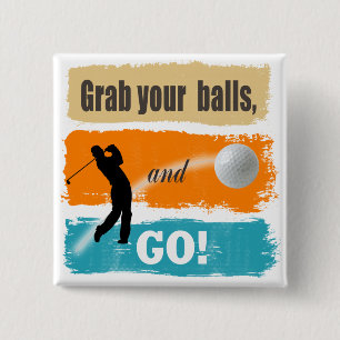 Funny Golf Grab Your Balls ID466 Vierkante Button 5,1 Cm
