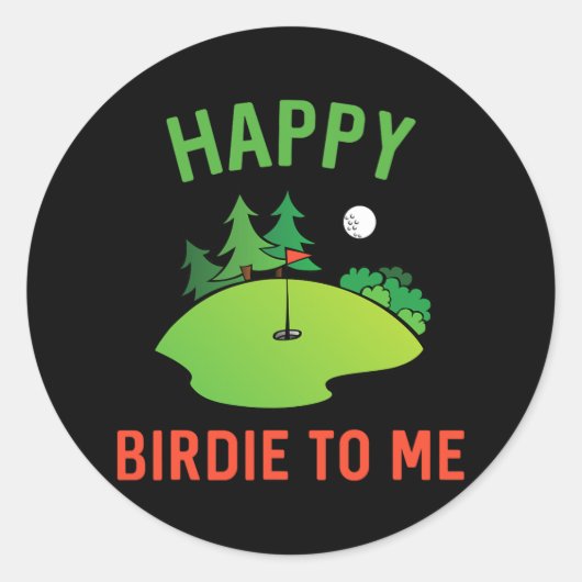 Funny Golf Happy Birdie voor mij Golfer Dad oom Bi Ronde Sticker (Voorkant)