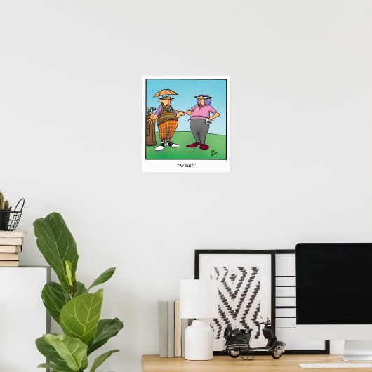 Funny Golf Humor Poster Gift (Thuiskantoor)
