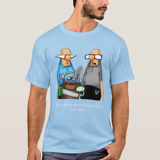 Funny Golf Humor Tee Shirt (Voorkant)