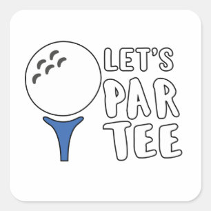 Funny Golf Lover Gift Let's Par T-shirt Golf Gift Vierkante Sticker