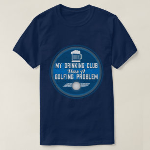 Funny Golf - Mijn Drink club heeft een Golfing T-shirt