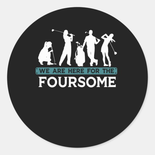 Funny Golf Player Foursome Golfer Quotes Ronde Sticker (Voorkant)