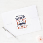 Funny Golf Player Golfers die ik niet nodig heb Ronde Sticker (Envelop)