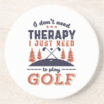 Funny Golf Player Golfers die ik niet nodig heb Zandsteen Onderzetter<br><div class="desc">Ik heb geen therapie nodig. Grappig en grappig ontwerp voor golfspeler, golfbuis of golffan. Deze retro-koopwaar is geweldig voor hen die genieten van golfspelen op de golfbaan, die berdie neerzetten en scoren. Ideaal voor professionele golfers, die golf spelen voor de lol of golfcaddy. Geweldig kerstcadeau en verjaardagscadeau voor iedereen die...</div>