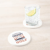 Funny Golf Player Golfers die ik niet nodig heb Zandsteen Onderzetter (Zijkant)