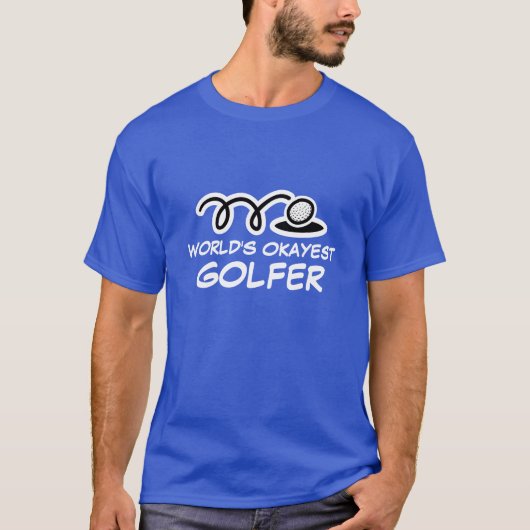 Funny golf player in shirt | De Okayest Golfer ter (Voorkant)