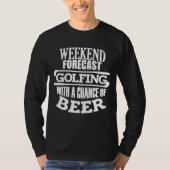 Funny Golf Quote voor mannen Jaarlijkse Golf Weeke T-shirt (Voorkant)