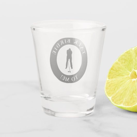 Funny Golf Saying Talk Birdie Men's Golfer Shot Glas (Achterkant)